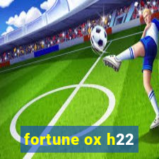 fortune ox h22